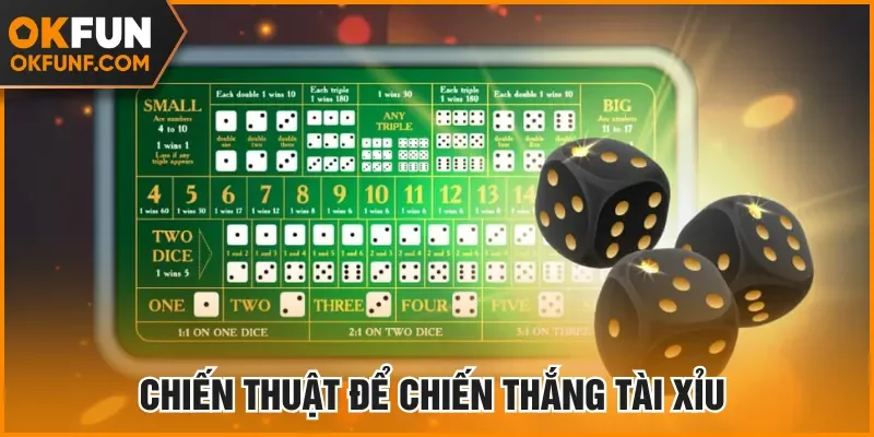 Dùng chiến thuật hiệu quả để chiến thắng tài xỉu