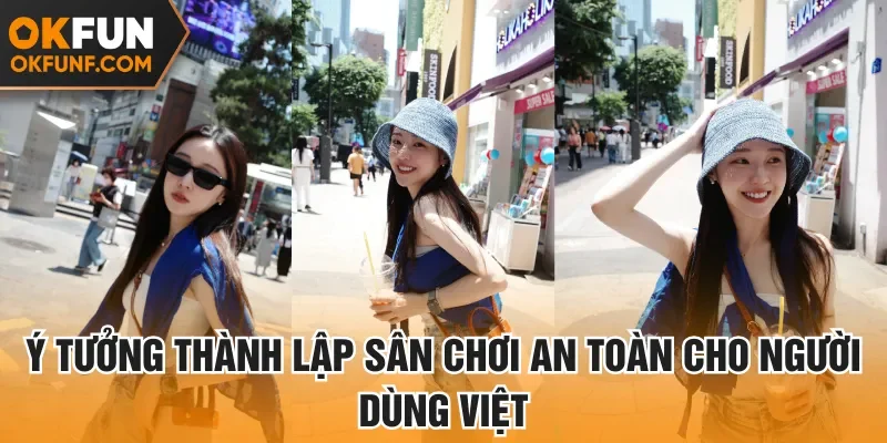Ý tưởng thành lập sân chơi an toàn cho người dùng Việt